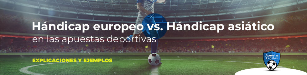 ¿Qué es el hándicap asiático?