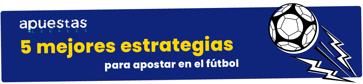 Cómo Apostar En El Fútbol 5 Mejores Estrategias [consejos]